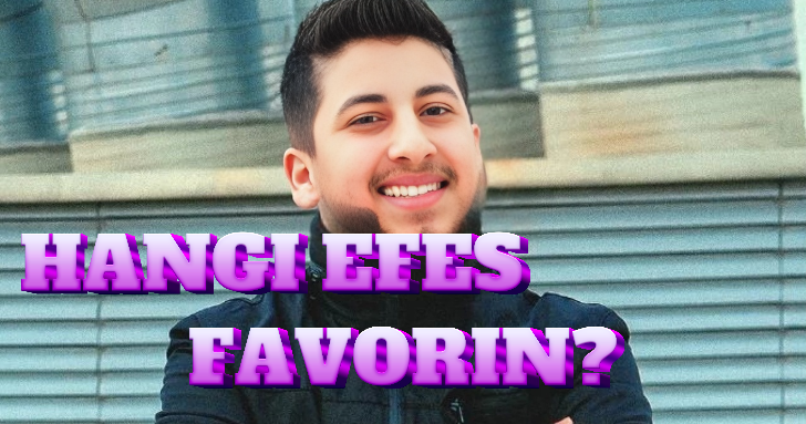 HANGİ EFES FAVORİN?