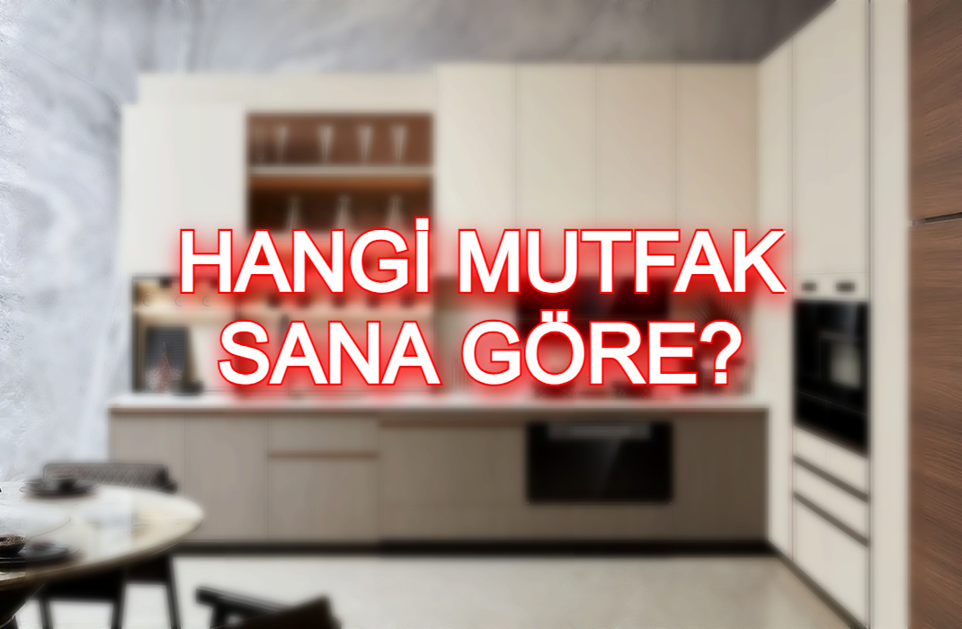 Hangi mutfak sana göre?