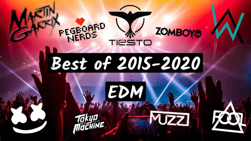 Best EDM Songs of 2015-2020