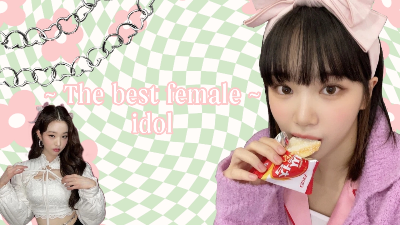 The best female idol💘✨️