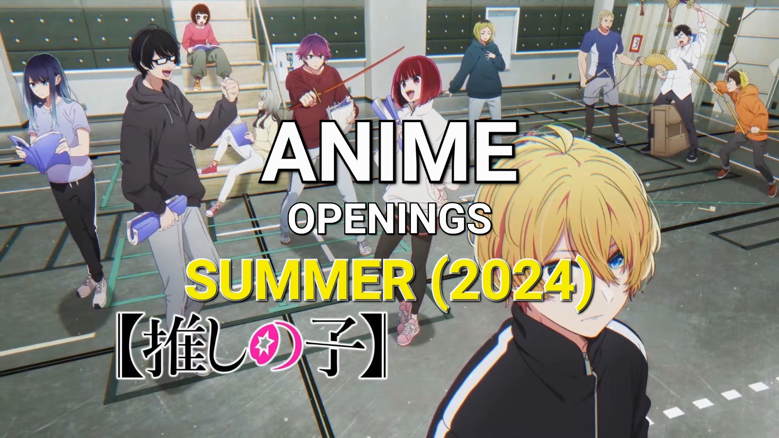 Anime Openings (SUMMER 2024)