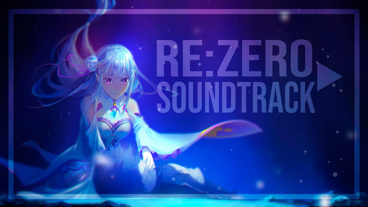 Re:ZERO Soundtracks