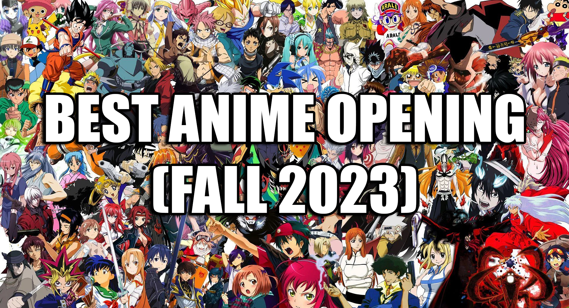 Best Anime Opening (FALL 2023)