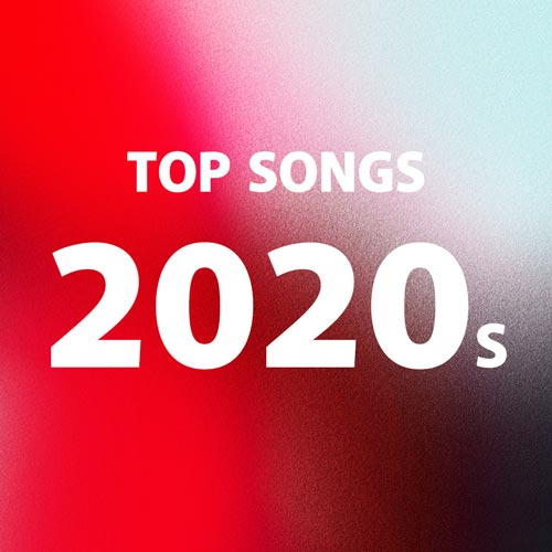 Top songs of this decade (2020+)