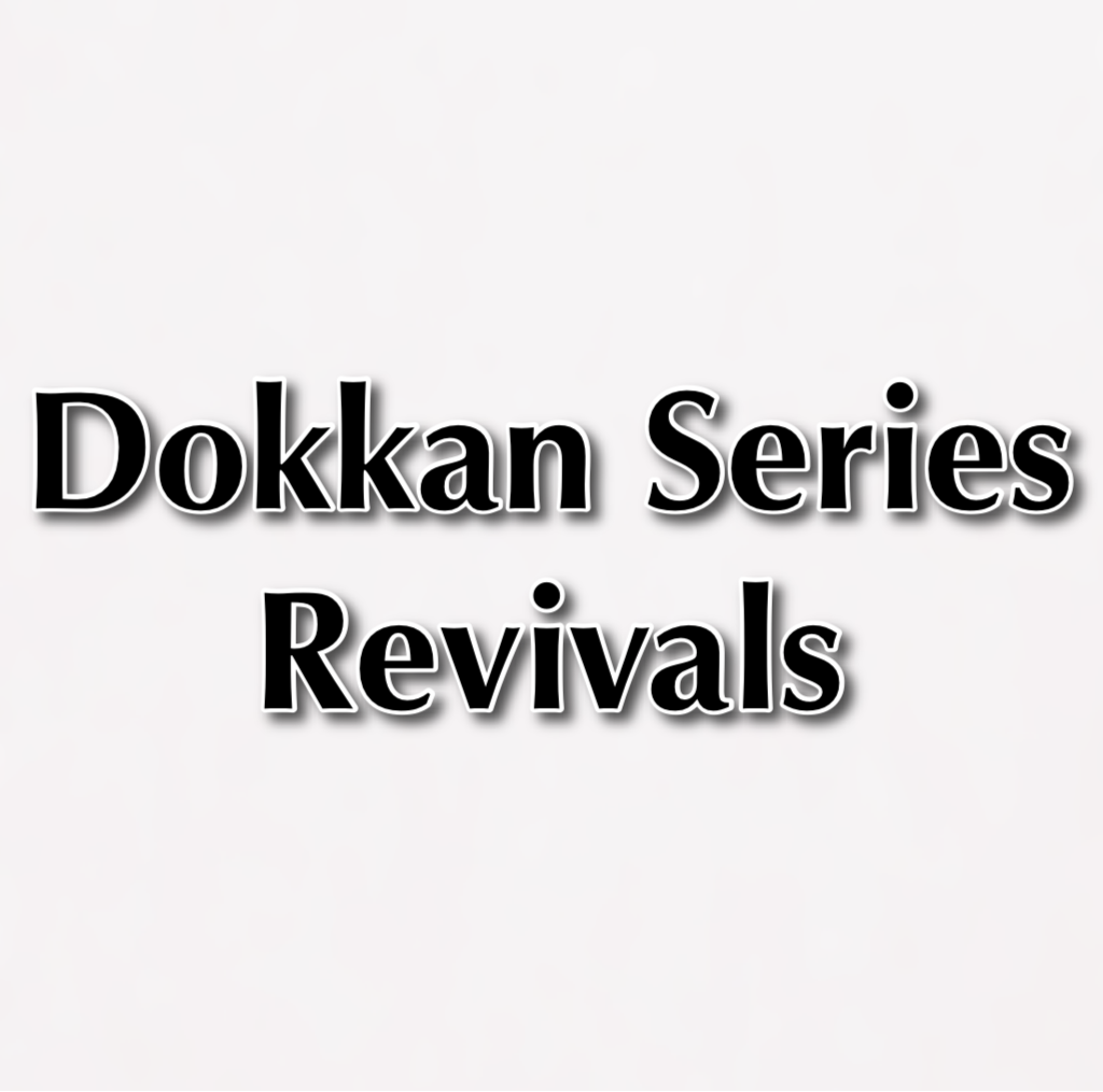 Dokkan Series - Revivals