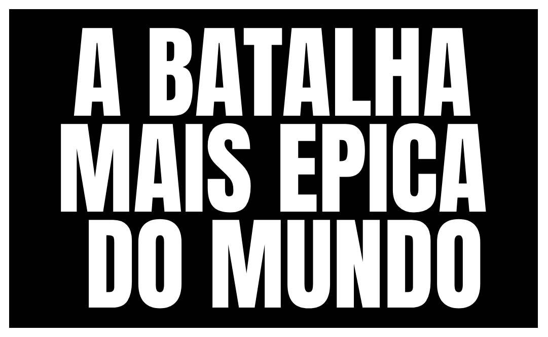 A BATALHA MAIS EPICA QUE EXISTE