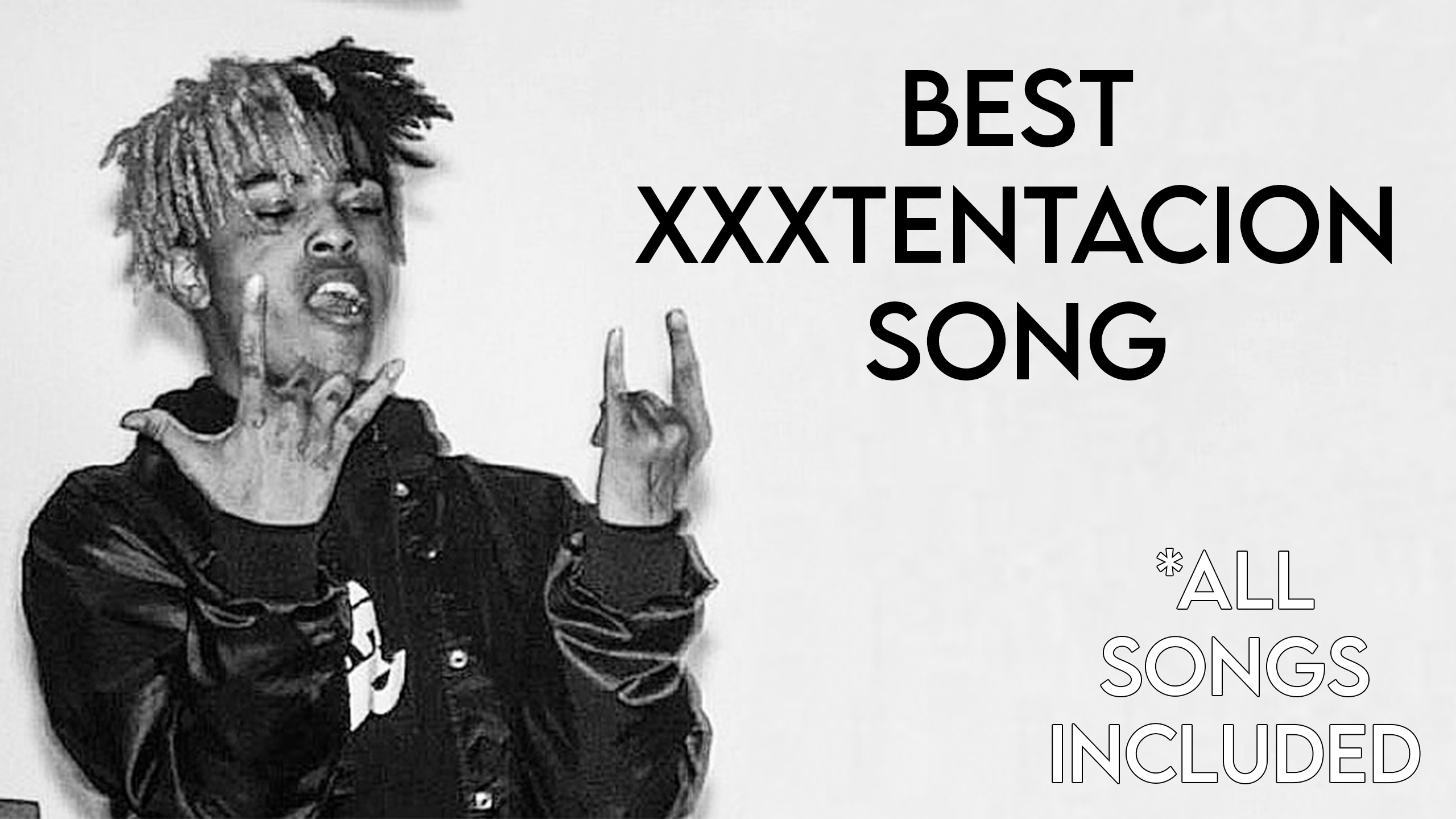 Best XXXTENTACION Song