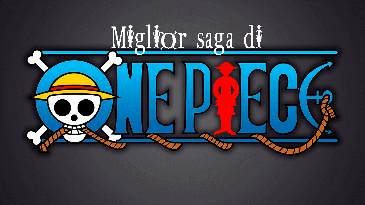 Miglior Saga di Onepiece