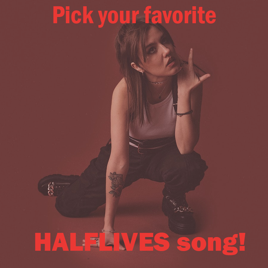 Halflives best songs