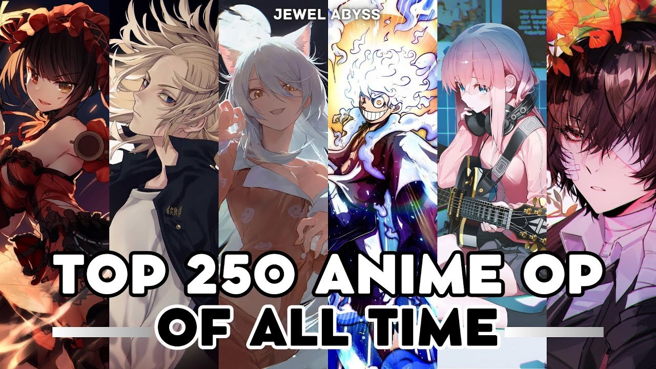 Best Anime Openings/Endings of All Time