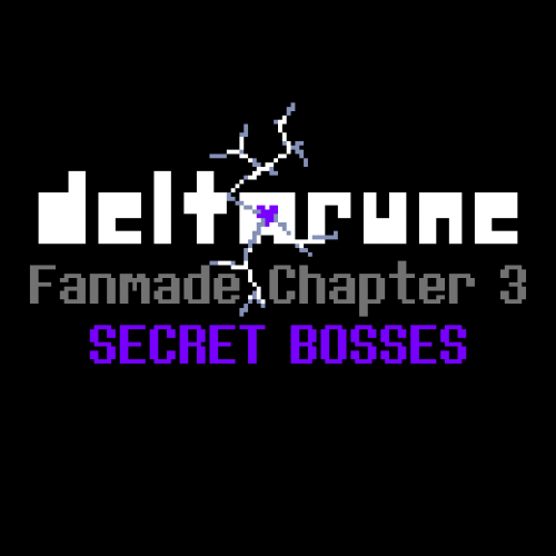 Deltarune Chapter 3 Fanmade Secret Bosses
