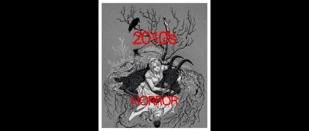 TOP 64 HORROR OF 2010'S