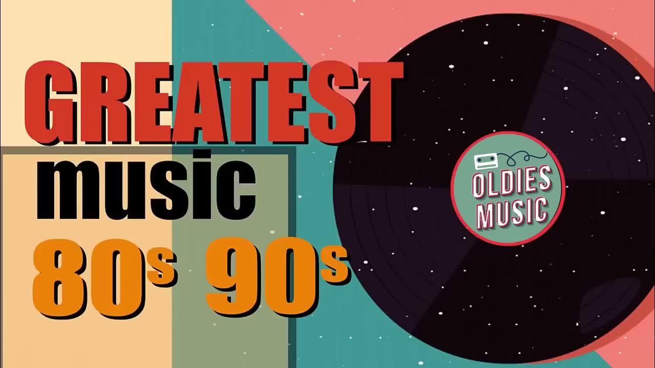 Best of the 80s and 90s Music