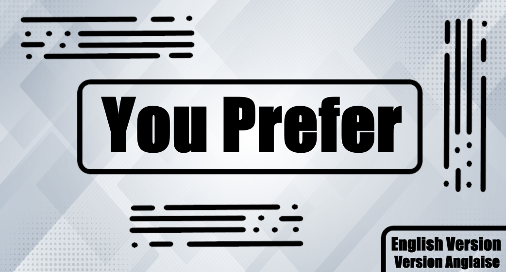 You prefer (English Version)