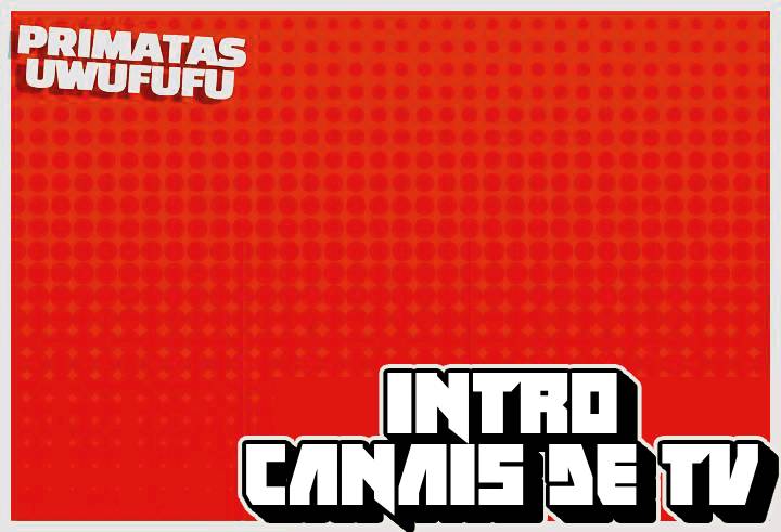 Woods Campeonato de Intros de CANAL de TV