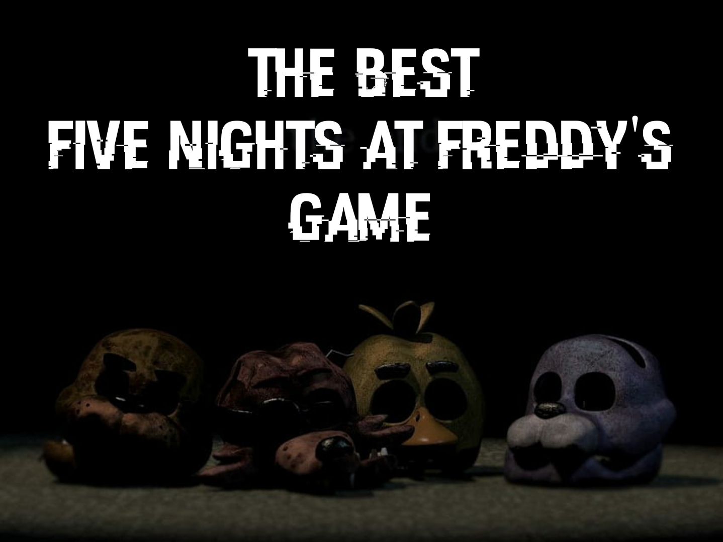 The Best Five Nights at Freddy's Game