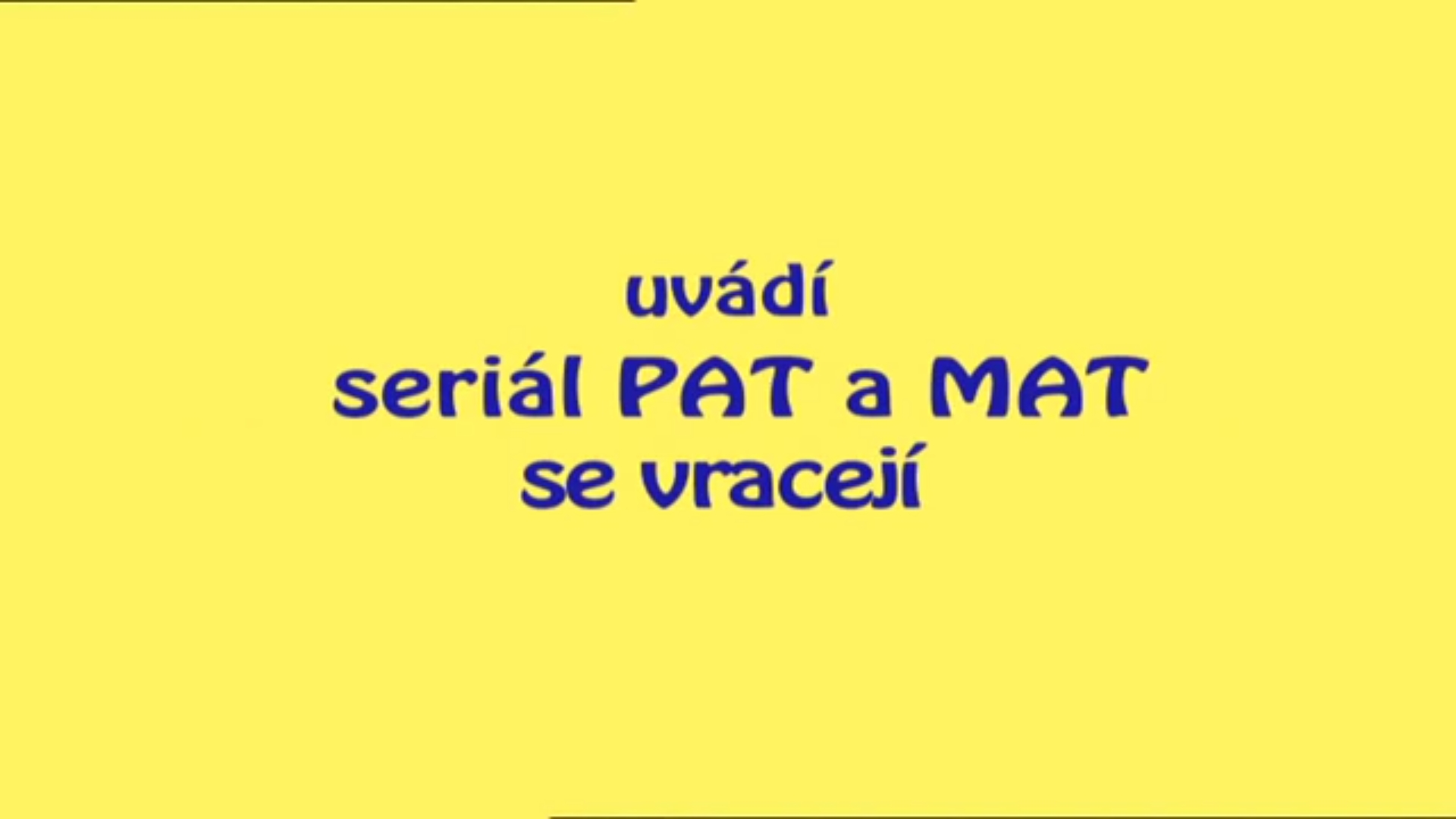 Pat i Mat Odcinki "Se Vracejí"