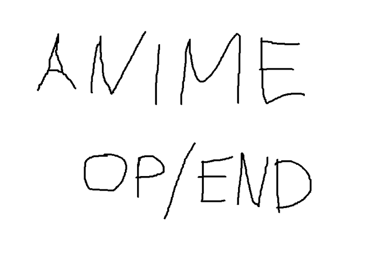Anime OP/END