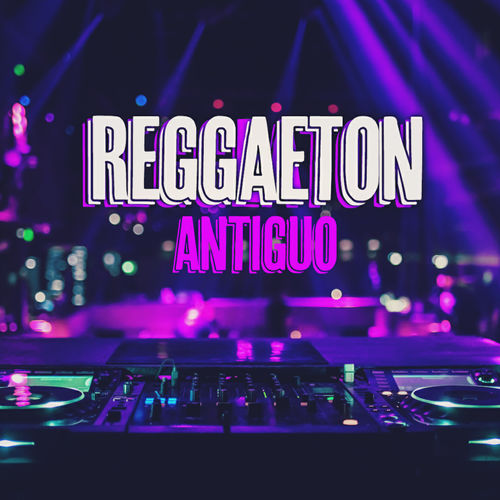 Mejores canciones de reggaeton viejo