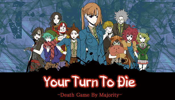 Your Turn to Die (w/ spoilers)