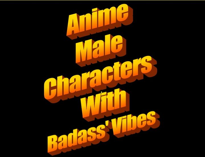 Anime Males with b@d@ss' vibes