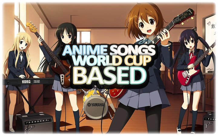 BASED ANIME SONGS WORLD CUP