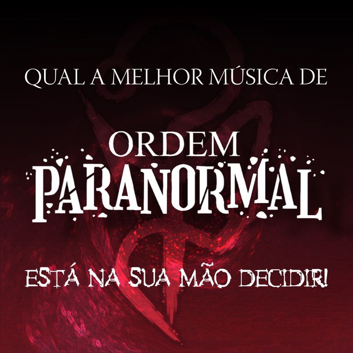 Melhor OST de Ordem Paranormal