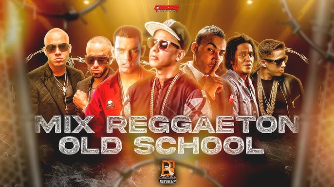 reggaeton old school