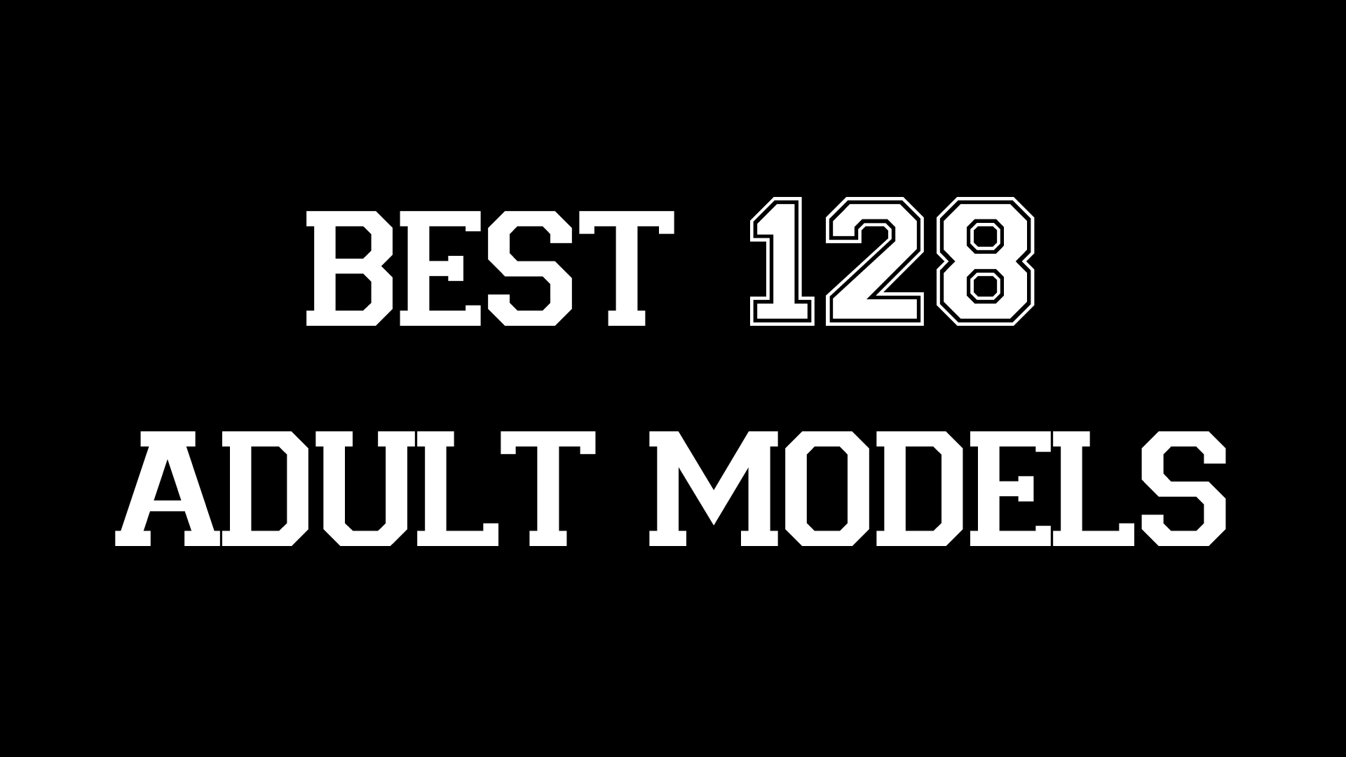 The Most Cumming Adult Models