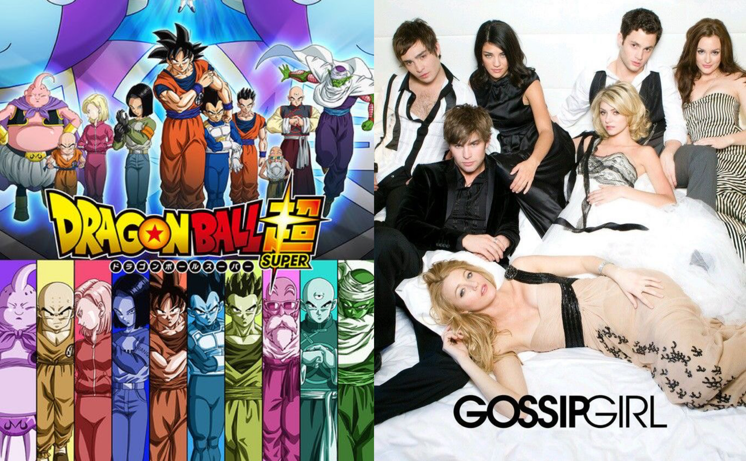 Serie Cup 1/8 final : Dragon Ball Super VS Gossip Girl