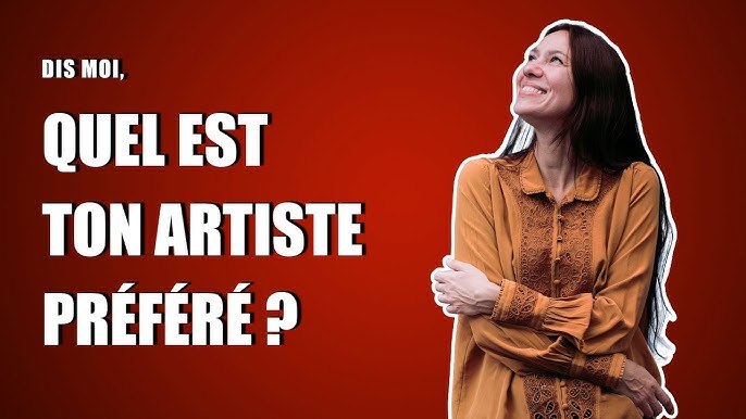 Quel ton Artiste Préféré ?