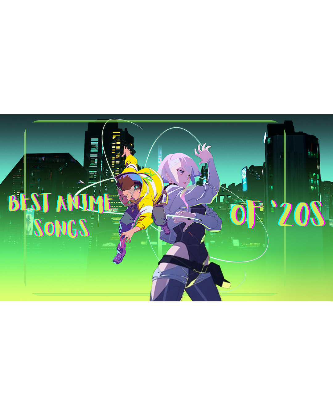BEST Anime Songs OF '20s