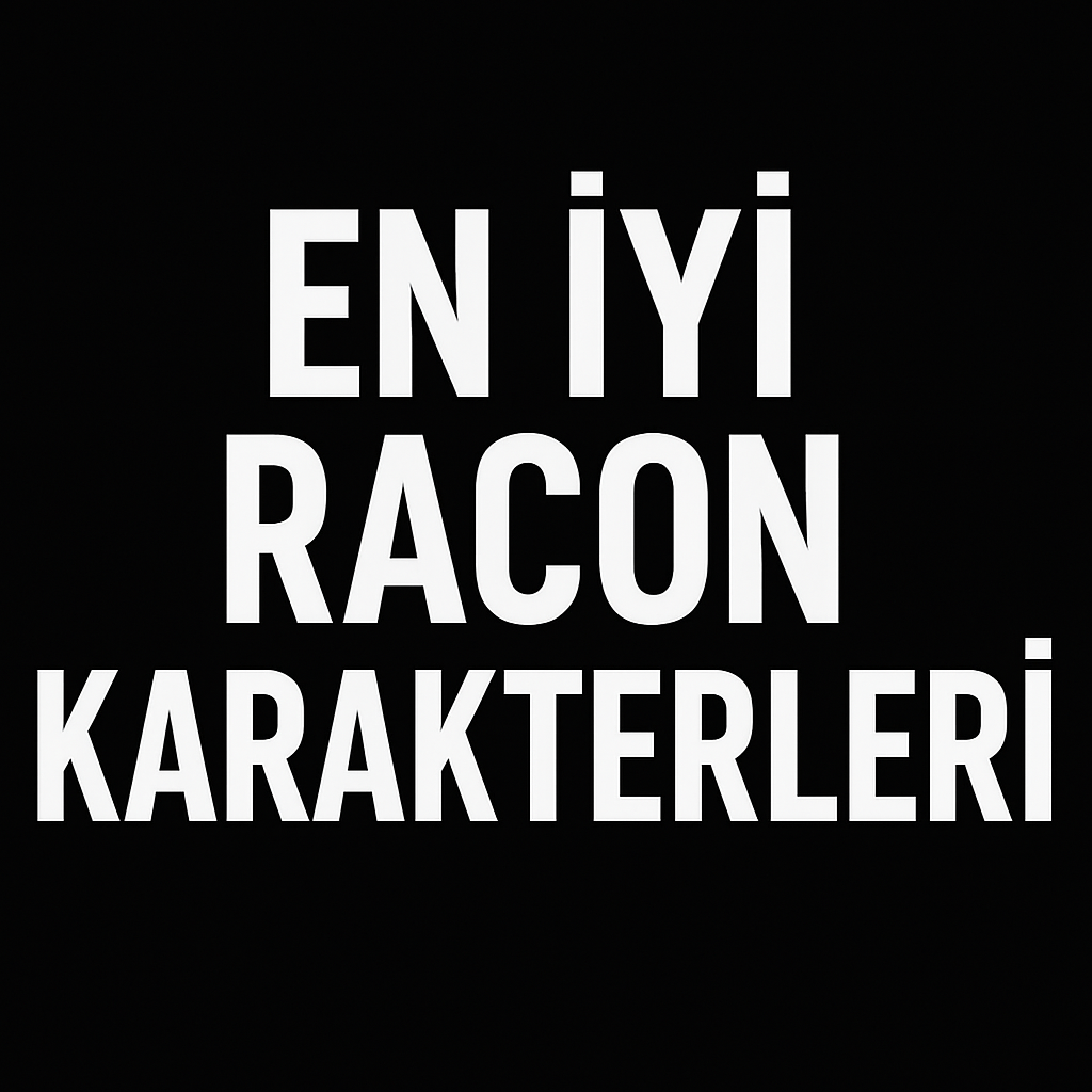 EN İYI RACON KARAKTERLERİ🇹🇷🇹🇷