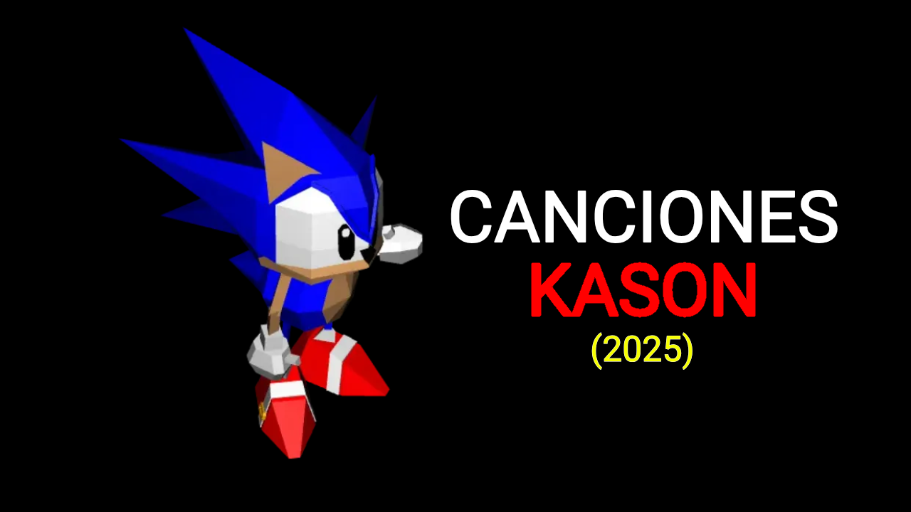 CANCIONES mencionadas por KASON 2025