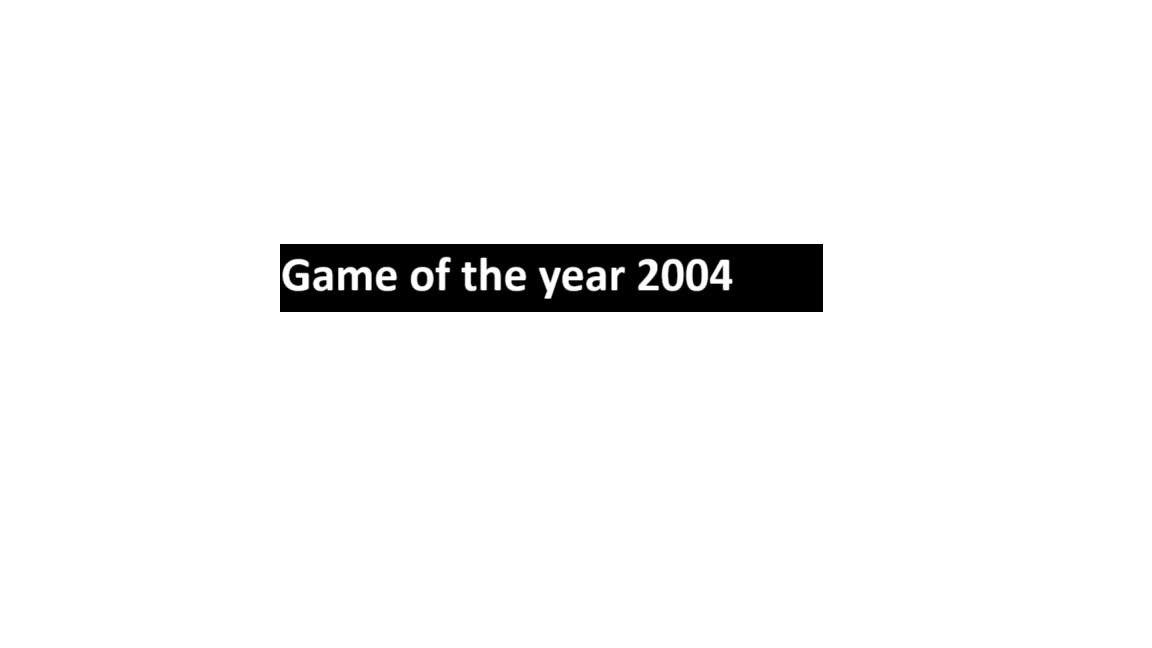 Top 10 Game of the year 2004 