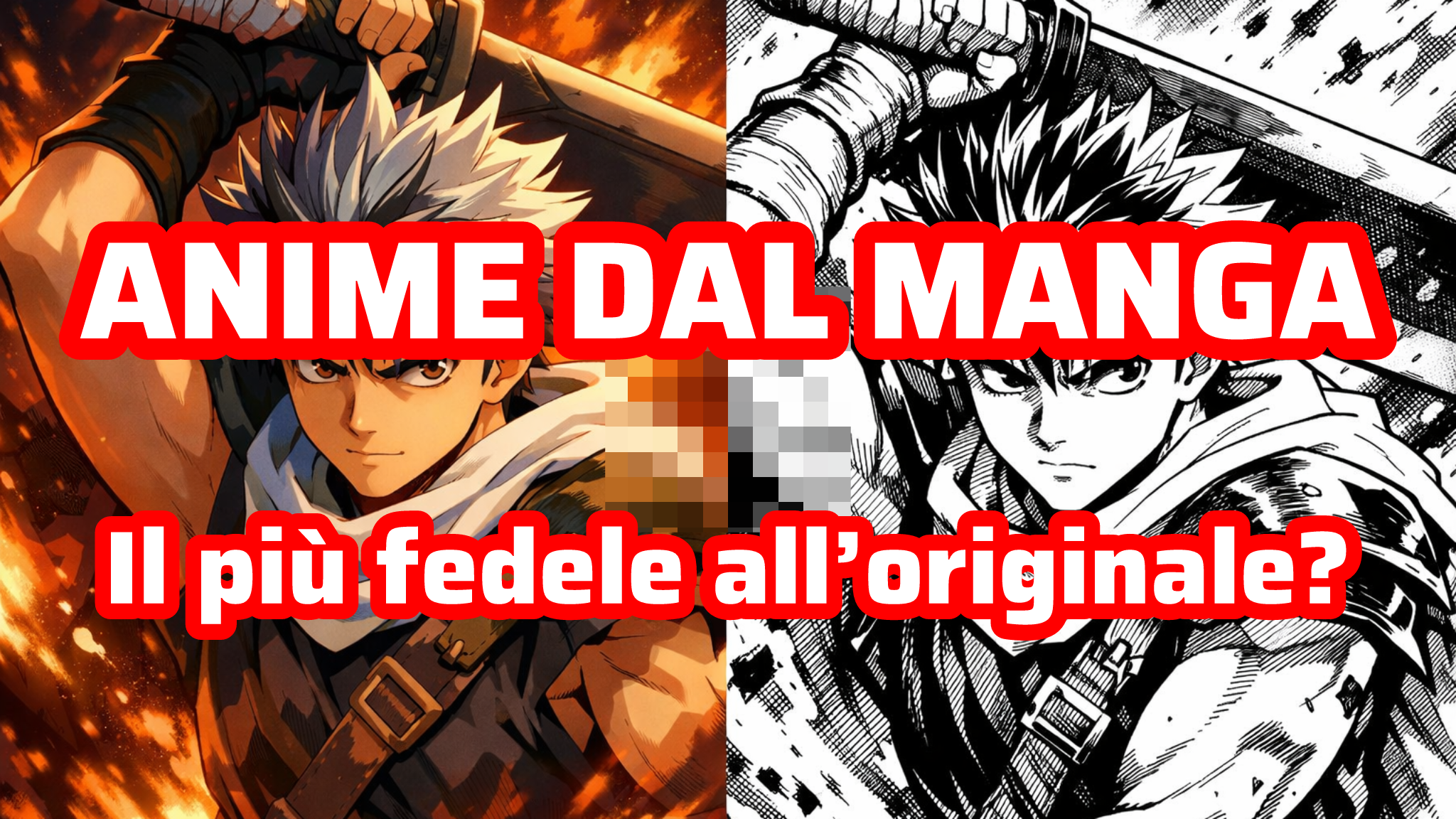 ANIME DAL MANGA. Il più fedele all’originale?