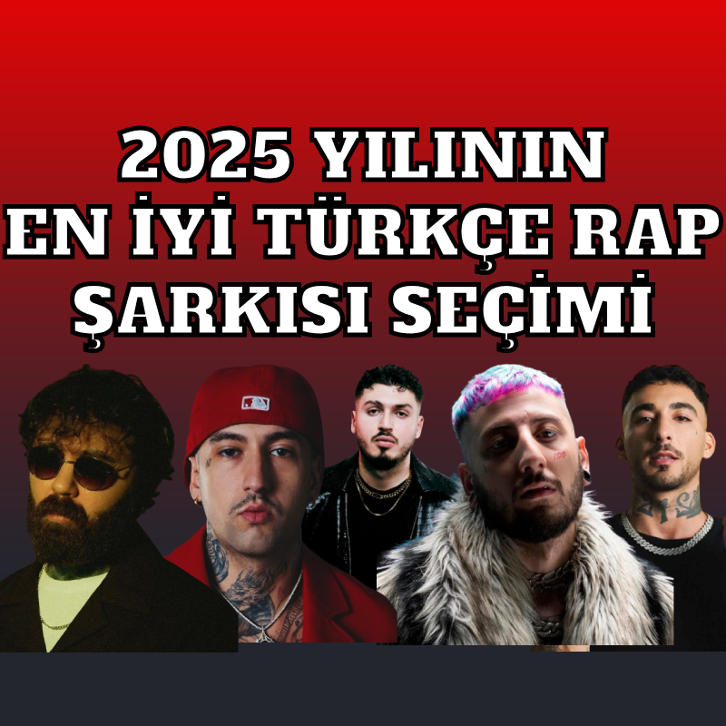 2025 En İyi Türkçe Rap Şarkısı