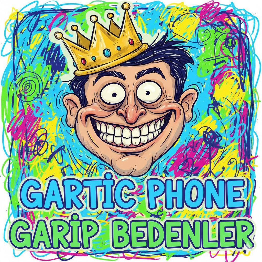 GARTİC PHONE garip bedenler