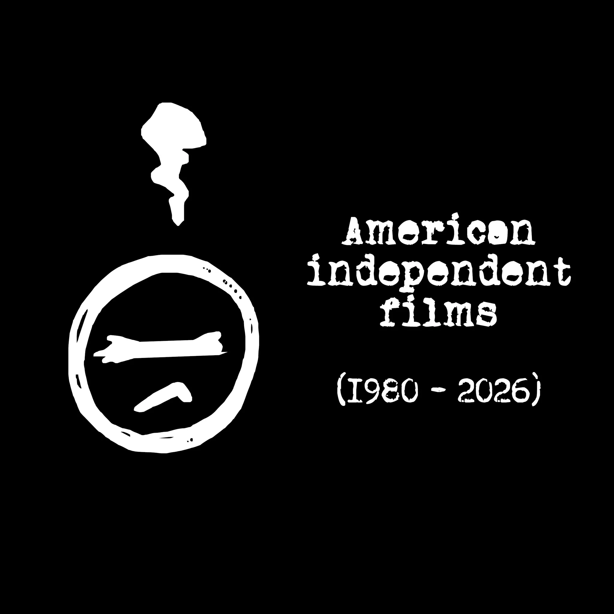 Il cinema indipendente americano (1980 - 2026)