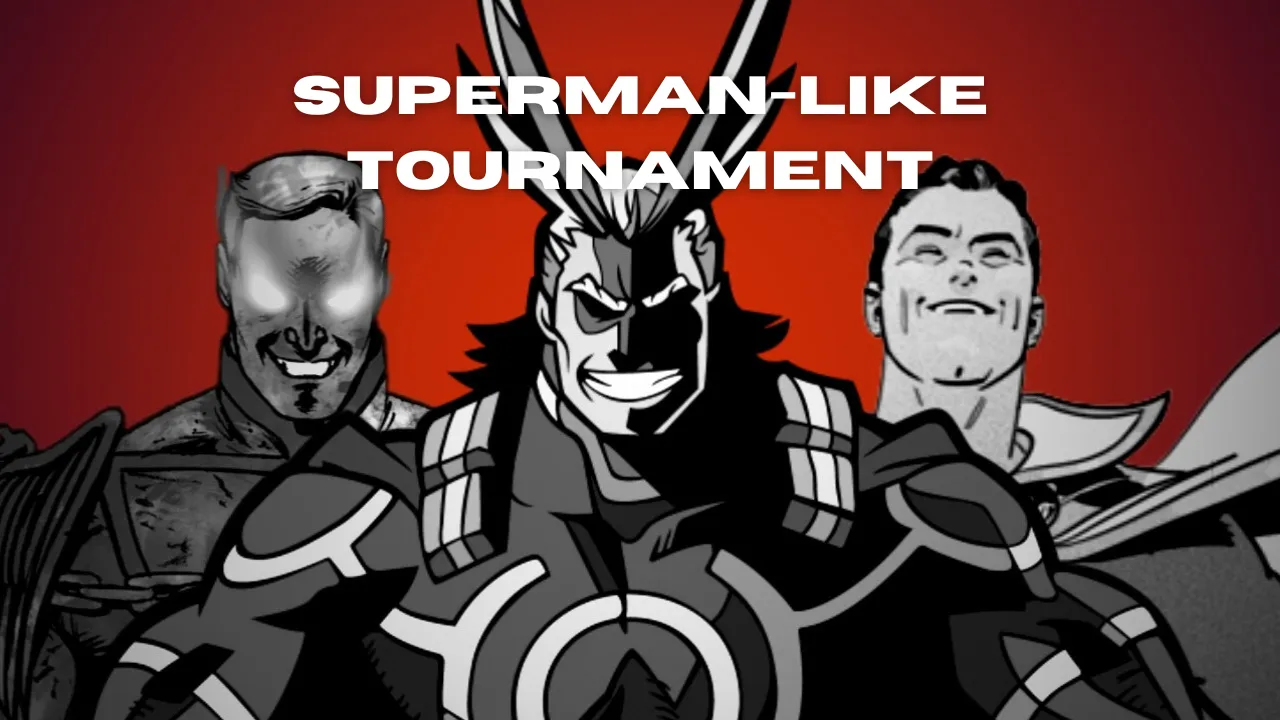 Superman-like Tournament