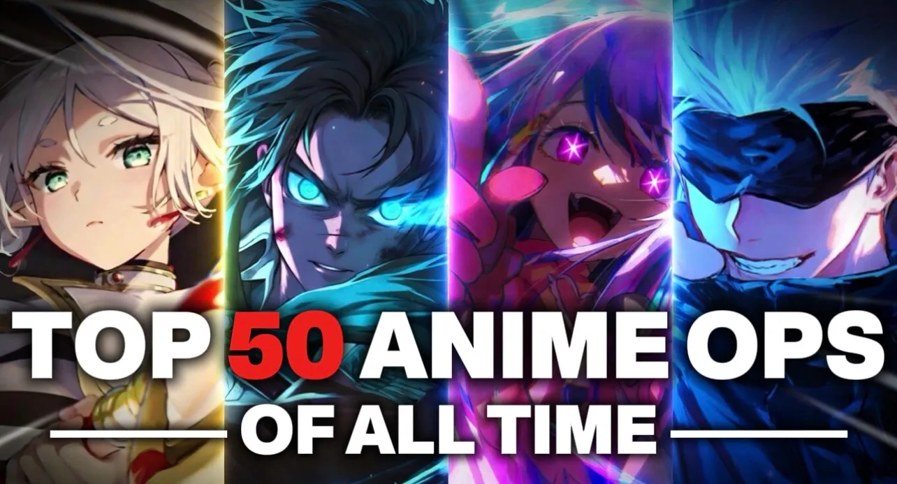 MY TOP 50 ANIME OPS