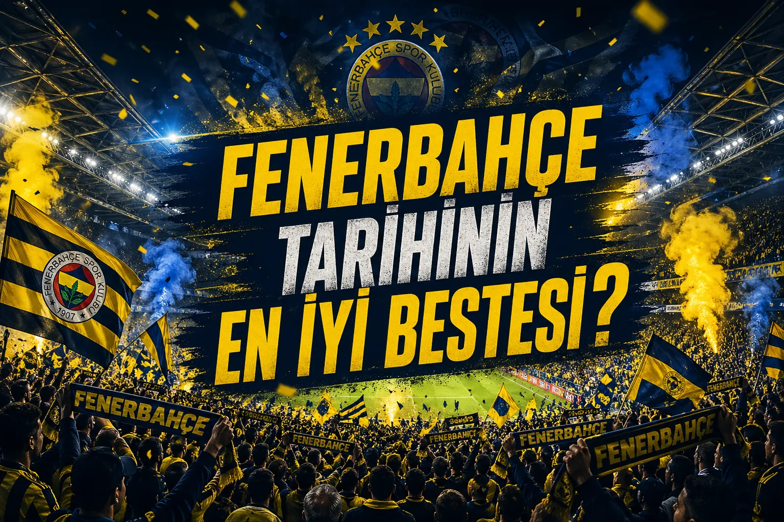 Fenerbahçe En İyi Beste