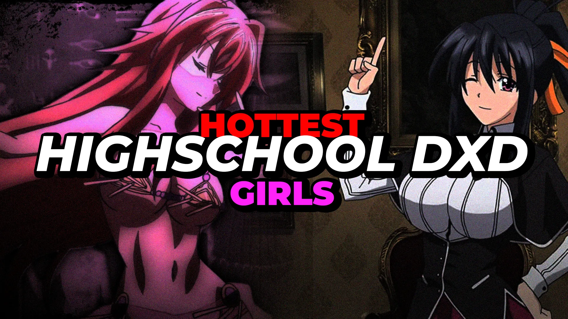 Hottest Highschool DXD Girls