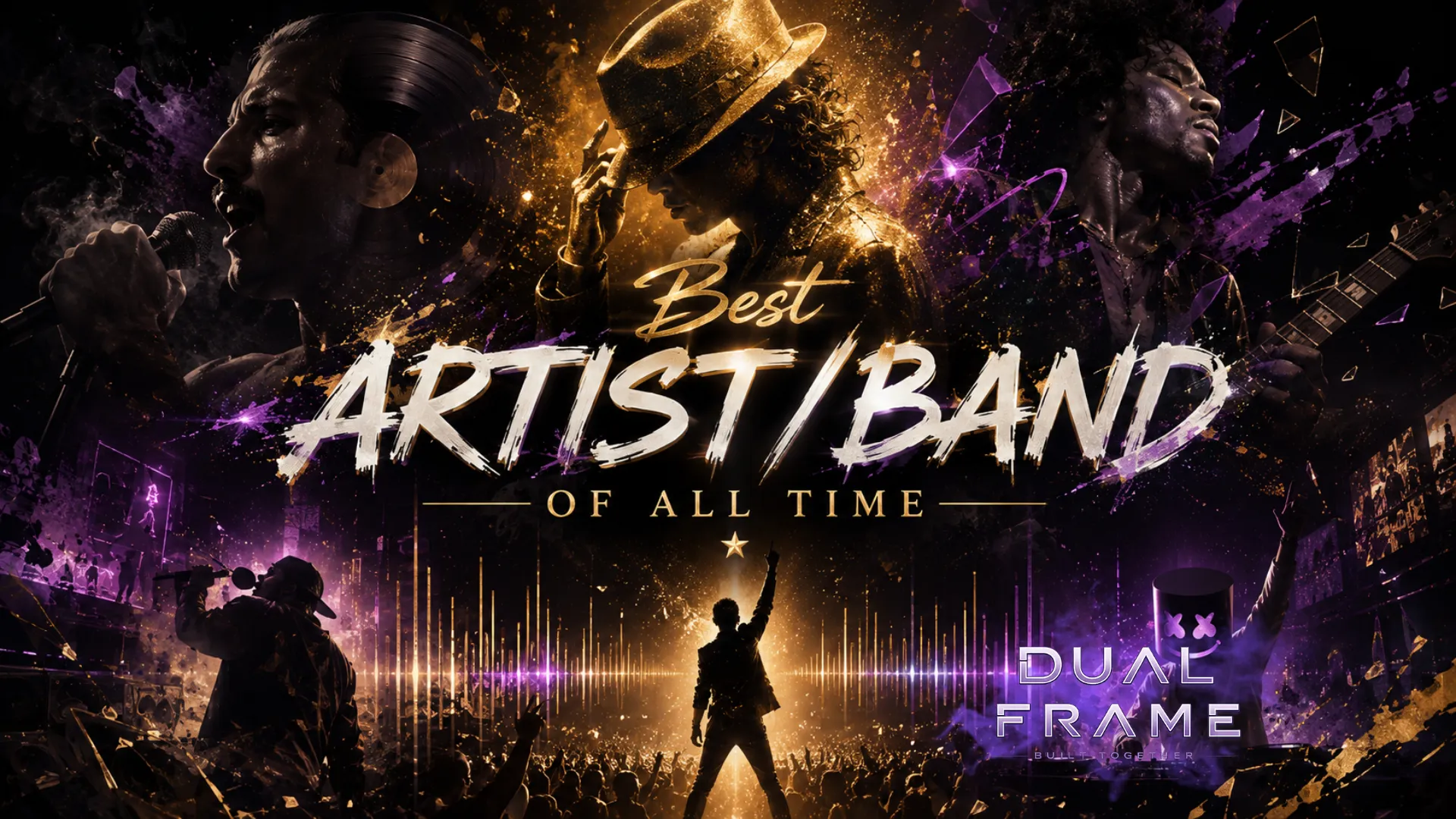 Best Artist/Band Of All Time • Dual Frame