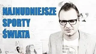 Najnudniejsze sporty