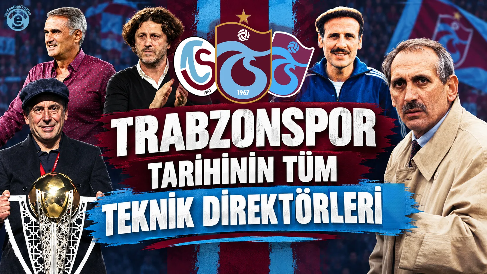 Trabzonspor Tarihinin Tüm Teknik Direktörleri