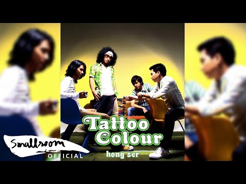 Tattoo Colour songs by น้าเจษ - 1